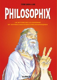 Image de Philosophix - Le mythe de la caverne et autres histoires philosophiques