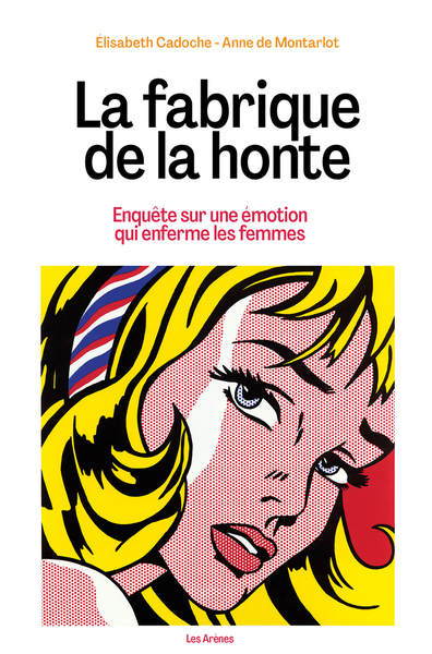 Image de La fabrique de la honte - Enquête sur une émotion qui enferme les femmes