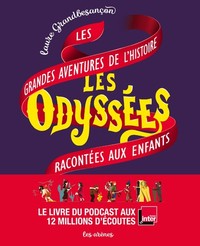 Picture of Les Odyssées - Les grandes aventures de l'histoire racontées aux enfants