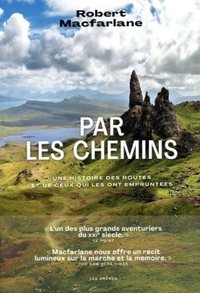 Image de Par les chemins - Une histoire des routes et de ceux qui les ont empruntées