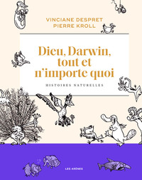 Picture of Dieu, Darwin, tout et n'importe quoi - Histoires naturelles
