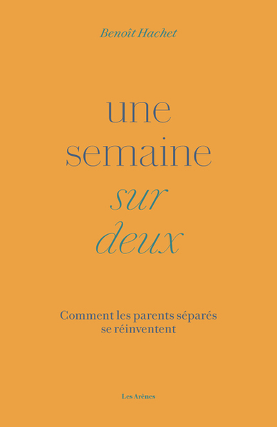 Picture of Une semaine sur deux - Comment les parents séparés se réinventent