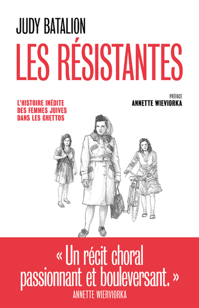 Image de Les Résistantes - L'Histoire inédite des femmes juives dans les ghettos