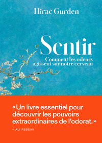 Image de Sentir - Comment les odeurs agissent sur notre cerveau