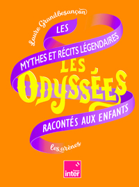 Picture of Les Odyssées - Les mythes et récits légendaires racontés aux enfants - Tome 2