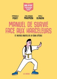 Image de Manuel de survie face aux harceleurs - et autres brutes de la cour d'école