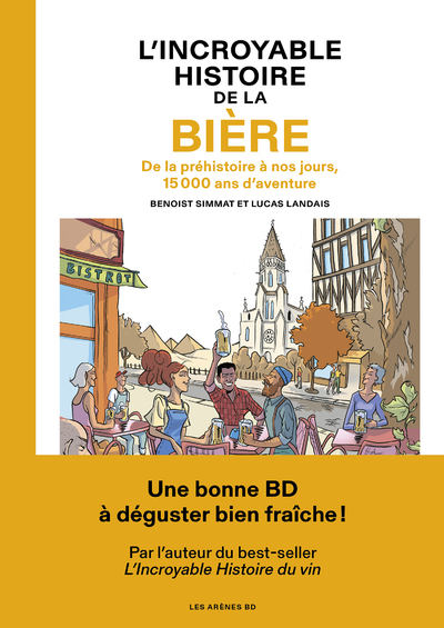 Image de L'Incroyable histoire de la bière - De la préhistoire à nos jours, 15 000 ans d'aventure