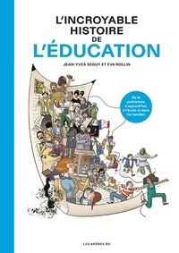 Image de L'Incroyable histoire de l'éducation