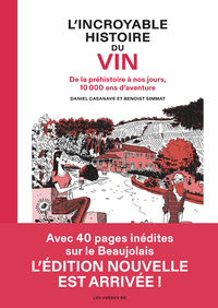 Image de L' Incroyable Histoire du vin - De la préhistoire à nos jours, 10 000 ans d'aventure