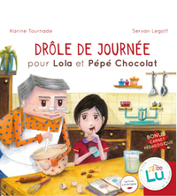 Picture of DROLE DE JOURNEE POUR LOLA ET PEPE CHOCOLAT
