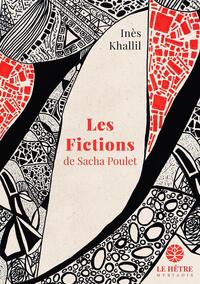 Image de Les Fictions de Sacha Poulet
