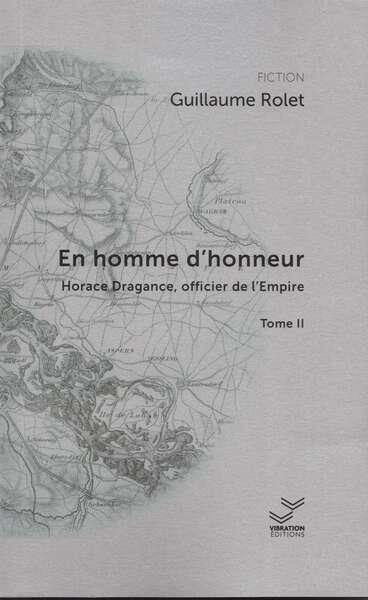 Picture of En homme d'honneur. Horace Dragance, officier d'Empire - Tome 2
