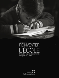 Image de Réinventer l'école. Enquête auprès des enfants réfugiés au Liban
