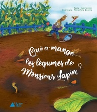 Image de Qui a mangé les légumes de monsieur Lapin ?