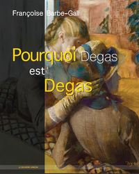 Image de Pourquoi Degas est Degas