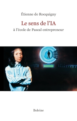 Picture of Le sens de l'IA à l'école de Pascal entrepreneur