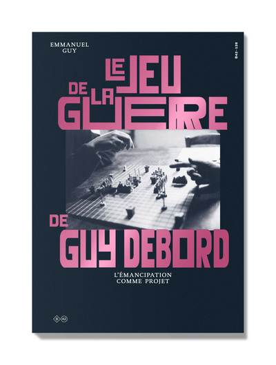 Picture of Le Jeu de la guerre de Guy Debord