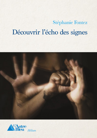 Image de Découvrir l'écho des signes