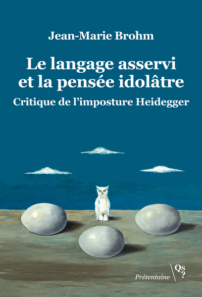 Picture of Le langage asservi et la pensée idolâtre