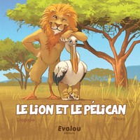 Image de LE LION ET LE PELICAN