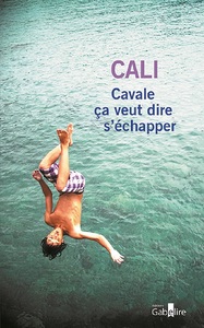 Picture of Cavale ça veut dire s'échapper