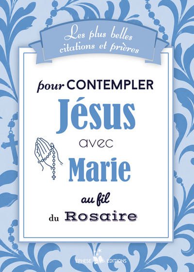 Image de Les plus belles citations et prières pour contempler Jésus avec Marie au fil du Rosaire