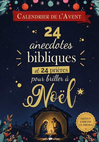 Image de Calendrier de l’Avent  : 24 anecdotes bibliques et 24 prières  pour briller à Noël