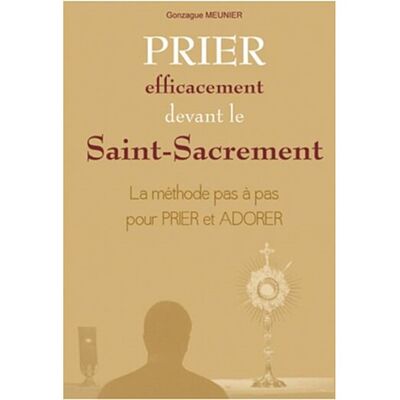 Picture of Prier efficacement devant le Saint Sacrement