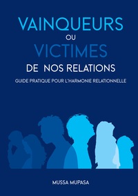 Picture of Vainqueurs ou Victimes de nos Relations