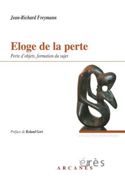 Image de Éloge de la perte - Perte d'objets, formation du sujet