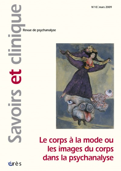 Image de Savoirs et clinique 10 - Corps à la mode ou les images du corps dans la psychanalyse