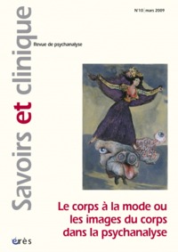 Image de Savoirs et clinique 10 - Corps à la mode ou les images du corps dans la psychanalyse