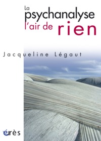 Image de La psychanalyse, l'air de rien