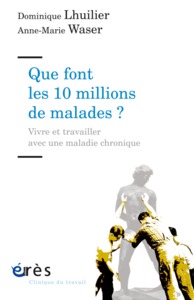 Image de Que font les 10 millions de malades ? vivre et travailler avec une maladie chronique