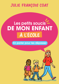 Image de Les petits soucis de mon enfant à l'école