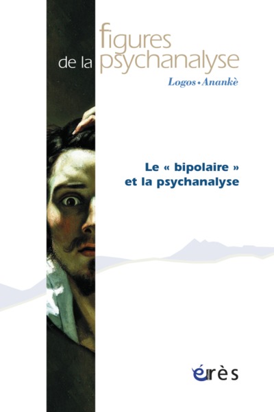 Image de Figures de la psychanalyse 26 - Le bipolaire et la psychanalyse