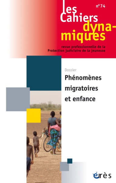 Image de Cahiers dynamiques 74 - Phénomènes migratoires et enfance