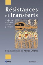 Image de Résistances et transferts enjeux cliniques et crise du politique