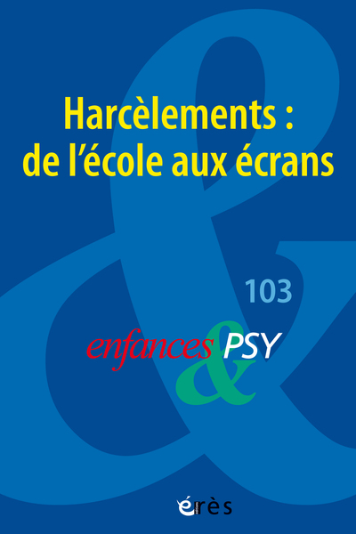 Image de Enfances & psy 103 - Harcèlements : de l'école aux écrans