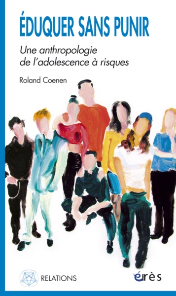 Picture of Éduquer sans punir une anthropologie de l'adolescence à risques