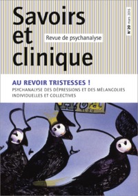 Image de Savoirs et clinique 20 - Au revoir tristesses ! Psychanalyse des dépressions