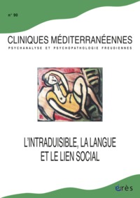 Image de Cliniques méditerranéennes 90 - L'intraduisible, la langue et le lien social