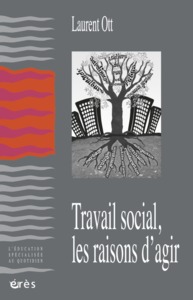 Image de Travail social, les raisons d'agir