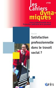 Image de Cahiers dynamiques 85 - Satisfaction professionnelle dans le travail social ?