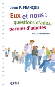 Picture of Eux et nous : questions d'ados, paroles d'adultes