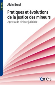 Image de Pratiques et évolutions de la justice des mineurs aperçus de clinique judiciaire