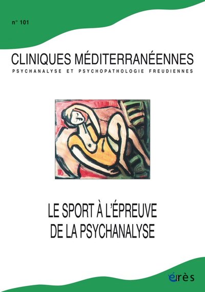 Image de Cliniques méditerranéennes 101 - Le sport à l'épreuve de la psychanalyse