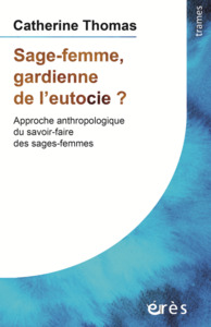 Image de Sage-femme, gardienne de l'eutocie ?