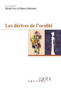 Image de Les dérives de l'oralité