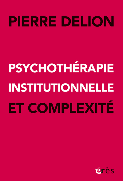 Image de Psychothérapie institutionnelle et complexité